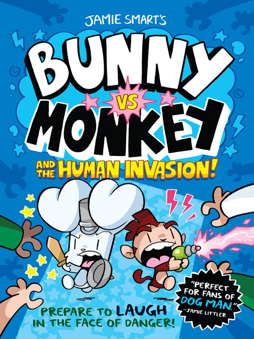 Title details for Bunny vs. Monkey and the Human Invasion by Jamie Smart - Available